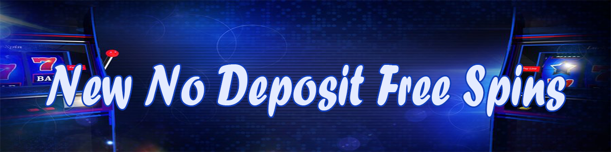 new-no-deposit-free-spinst